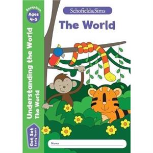 Get Set Understanding the World The World Early Years Foundation Stage Ages 45 by Reddaway