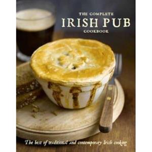 The Complete Irish Pub Cookbook by Edited by Parragon Books