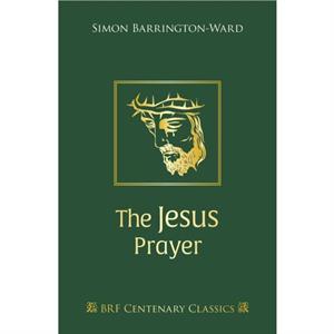 The Jesus Prayer by Simon BarringtonWard