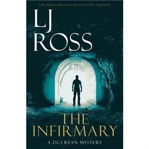 The Infirmary by LJ Ross