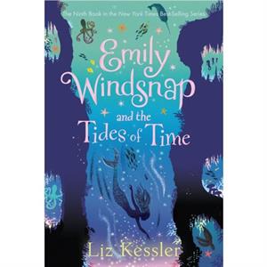 Emily Windsnap and the Tides of Time by Liz Kessler & Illustrated by Erin Farley