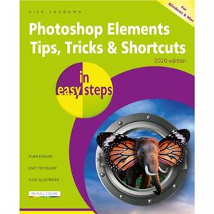 Photoshop Elements Tips Tricks  Shortcuts in easy steps by Nick Vandome