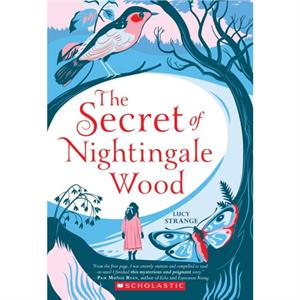 The Secret of Nightingale Wood by Strange & Lucy