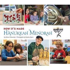 How Its Made Hanukkah Menorah by Allison Ofanansky & By photographer Eliyahu Alpern