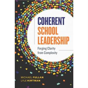 Coherent School Leadership by Lyle Kirtman