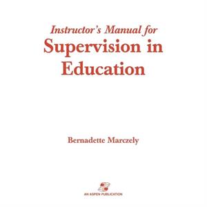Supervision in Education by Bernadette Marczely