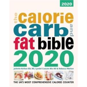 The Calore Carb and Fat Bible by Juliette KellowLyndel CostainRebecca Walton