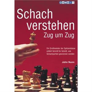 Schach Verstehen Zug um Zug by John Nunn