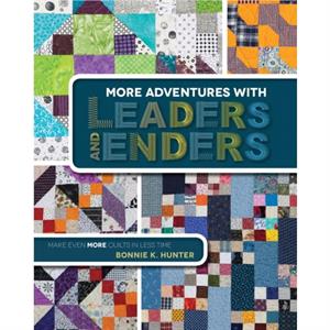 More Adventures with Leaders and Enders by Bonnie K. Hunter