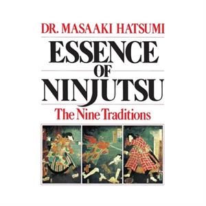 Essence of Ninjutsu by Masaaki Hatsumi