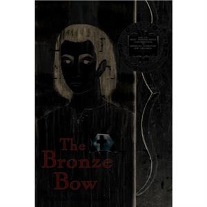 The Bronze Bow by Elizabeth George Speare