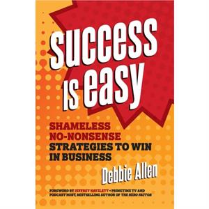 Success Is Easy by Debbie Allen