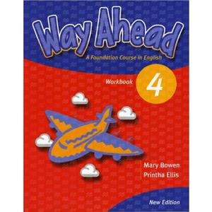 Way Ahead 4 Workbook Revised by Printha J Ellis