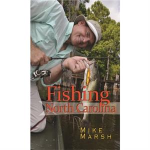 Fishing North Carolina by Mike Marsh