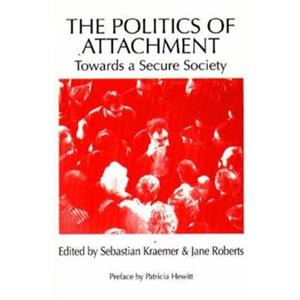 The Politics of Attachment by Jane Roberts