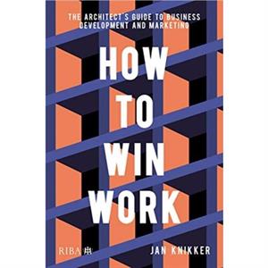 How To Win Work by Jan Knikker