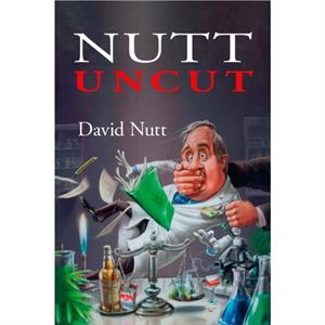 Nutt Uncut by David Nutt