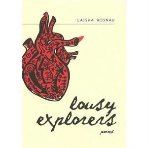 Lousy Explorers by Laisha Rosnau