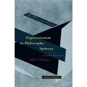 Expressionism in Philosophy by Gilles Deleuze