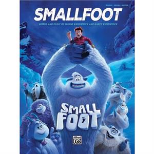 SMALLFOOT PVG by By composer Wayne Kirkpatrick By composer Karey Kirkpatrick
