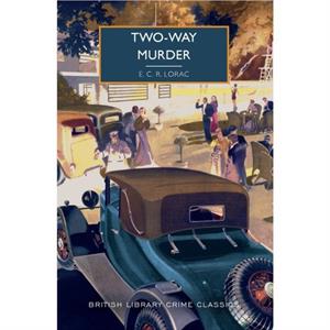 TwoWay Murder by E C R Lorac