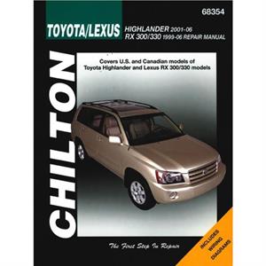 Toyota Highlander  Lexus Rx330 9907 Chilton by Haynes Publishing