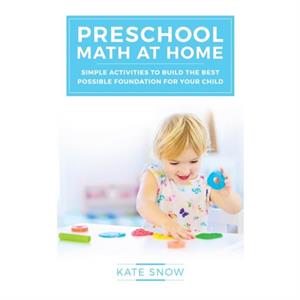 Preschool Math at Home by Kate Snow