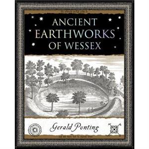 Ancient Earthworks of Wessex by Gerald Ponting