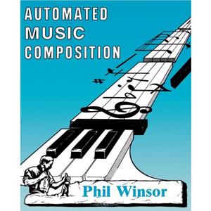 Automated Music Composition by Phil Winsor