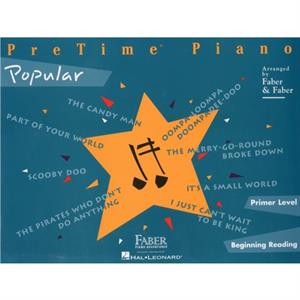 Pretime Piano Popular Primer Level  Primer Level by Adapted by Nancy Faber & Adapted by Randall Faber & Contributions by Jon Ophoff