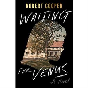 Waiting for Venus by Robert Cooper