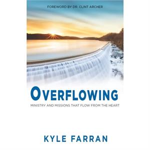 Overflowing by Kyle Farran