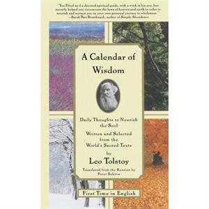 A Calendar of Wisdom  Daily Thoughts to Nourish the Soul by Leo Tolstoy & Peter Sekirin