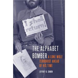 The Alphabet Bomber by Jeffrey D. Simon