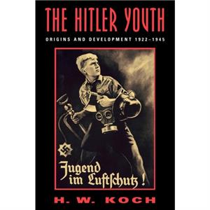 The Hitler Youth by H. W. Koch