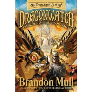 Champion of the Titan Games 4  A Fablehaven Adventure by Brandon Mull