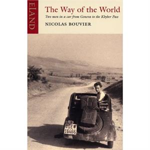 The Way of the World by Nicholas Bouvier