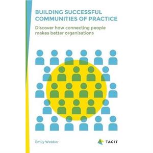 Building Successful Communities of Practice by Emily Webber