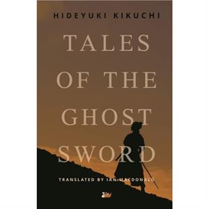 Tales of the Ghost Sword by Hideyuki Kikuchi