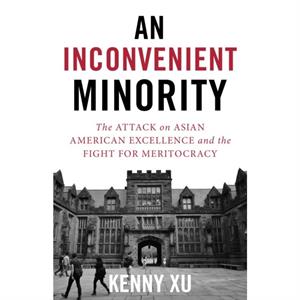 An Inconvenient Minority by Kenny Xu