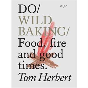 Do Wild Baking by Tom Herbert