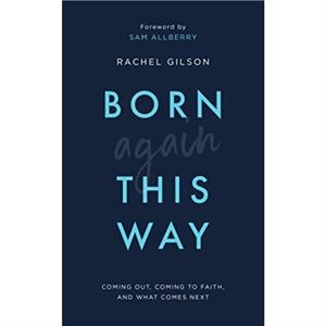 Born Again This Way by Rachel Gilson