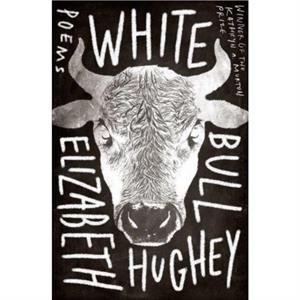 White Bull by Elizabeth Hughey