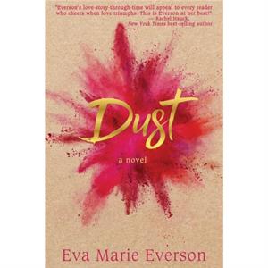 Dust by Everson Eva Marie Everson