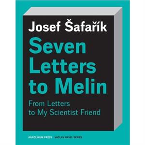 Seven Letters to Melin by Josef Safarik