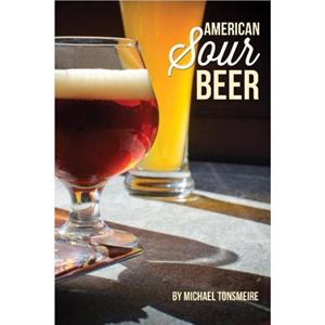 American Sour Beer by Michael Tonsmeire