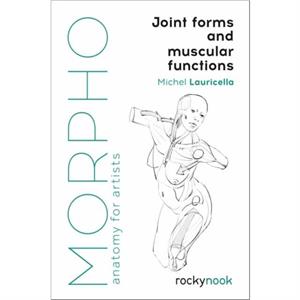 Morpho Joint Forms and Muscular Functions by Michel Lauricella