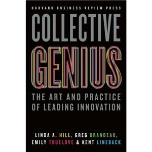 Collective Genius by Kent Lineback