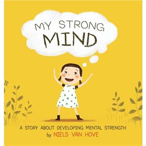 My Strong Mind by Niels Van Hove