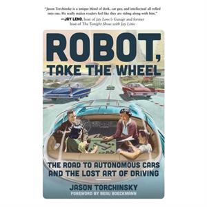 Robot Take the Wheel by Jason Torchinsky